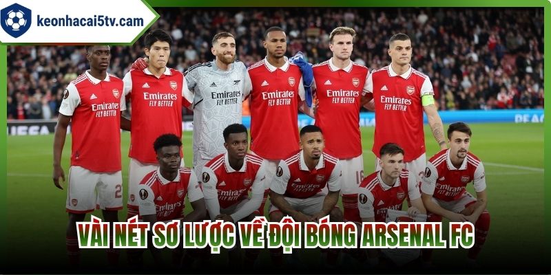 Vài nét sơ lược về đội bóng Arsenal FC