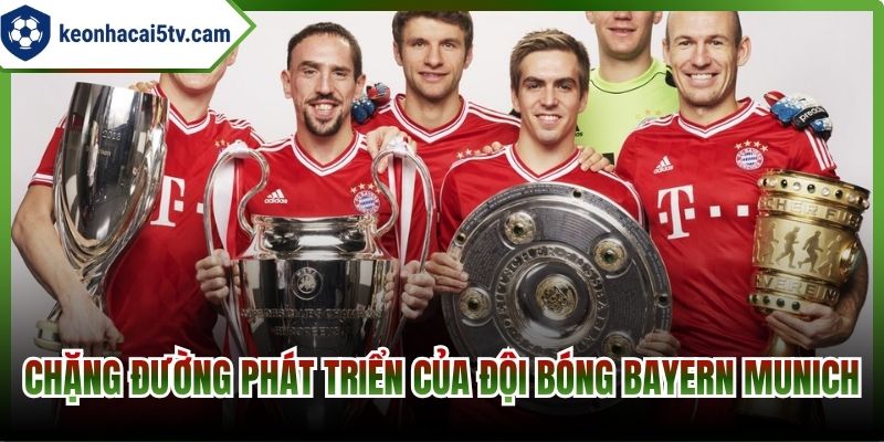 Chặng đường phát triển của đội bóng Bayern Munich