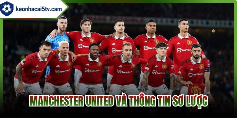 Manchester United và thông tin sơ lược