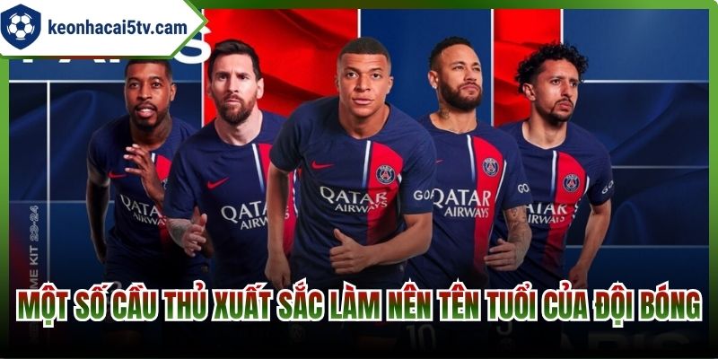 Một số cầu thủ xuất sắc làm nên tên tuổi của đội bóng