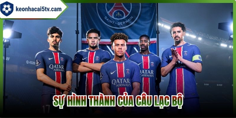 Sự hình thành của câu lạc bộ