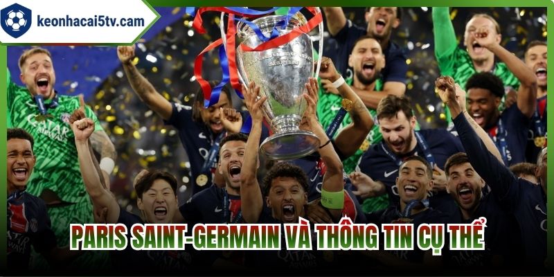 Paris Saint-Germain và thông tin cụ thể